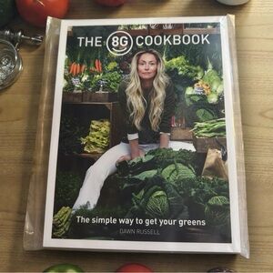 The 8G Cookbook: The Simple Way to Get Your Greens by Dawn Russell